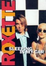 Roxette: Sleeping in My Car