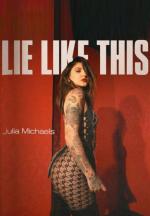 Julia Michaels: Lie Like This