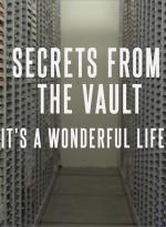 Secrets from the Vault: It's A Wonderful Life