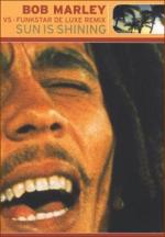 Bob Marley vs. Funkstar De Luxe: Sun Is Shining