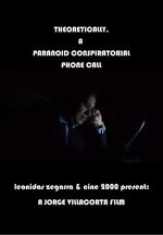 Theoretically, a paranoid conspiratorial phone call 
