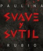 Paulina Rubio: Suave y sutil