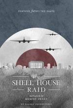 The Shell House Raid