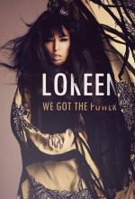 Loreen: We Got the Power