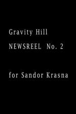 Gravity Hill Newsreel No. 2