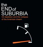 The End of Suburbia: Oil Depletion and the Collapse of the American Dream 