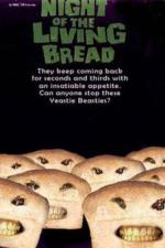 Night of the Living Bread