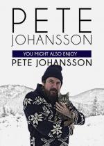Pete Johansson: Puede que también te guste Pete Johansson