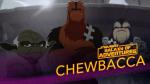 Star Wars Galaxy of Adventures: Chewbacca - Guerrero Wookiee