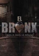 El Bronx: Entre el cielo y el infierno