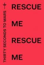30 Seconds to Mars: Rescue Me