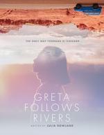 Greta Follows Rivers