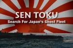 Sen Toku: Buscando la flota fantasma del Japón