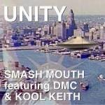 Smash Mouth feat. DMC & Kool Keith: Unity