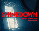 Shinedown: Dead Don’t Die