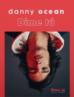 Danny Ocean: Dime tú