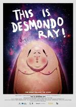 This Is Desmondo Ray!