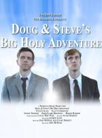 Doug & Steve's Big Holy Adventure
