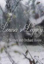 Louisa's Legacy: Little Women and Orchard House