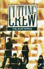 Cutting Crew: The Scattering