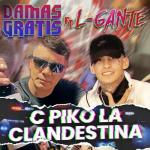 Damas Gratis feat. L-Gante: C Pikó La Clandestina
