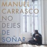 Manuel Carrasco: No dejes de soñar