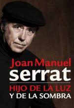 Joan Manuel Serrat: Hijo de la luz y de la sombra