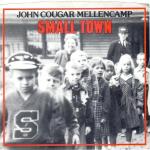 John Cougar Mellencamp: Small Town