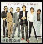 Huey Lewis and the News: Hip to Be Square
