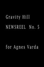 Gravity Hill Newsreel No. 5