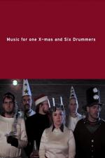 Music for One X-mas and Six Drummers