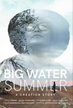 Big Water Summer: A Creation Story