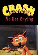 Crash Bandicoot: No Use Crying