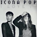 Icona Pop Feat. Charli XCX: I Love It