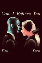 Fleet Foxes: Can I Believe You