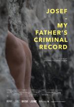 Josef: My Father's Criminal Record