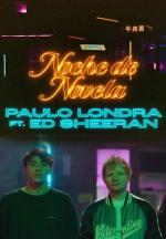 Paulo Londra & Ed Sheeran: Noche de Novela