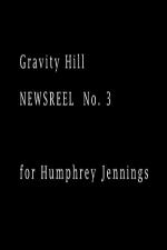 Gravity Hill Newsreel No. 3