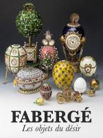 Fabergé, los objetos de deseo