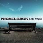 Nickelback: Far Away