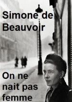 Simone de Beauvoir, on ne naît pas femme
