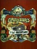 Elpidio Valdés y los inventores