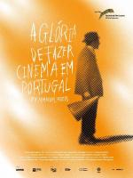 A Glória de Fazer Cinema em Portugal