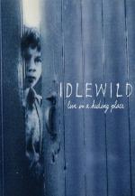 Idlewild: Live in a Hiding Place