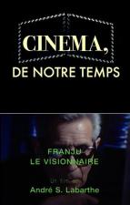 Georges Franju - Le visionnaire