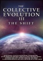 The Collective Evolution III: The Shift 