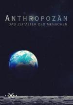 Antropoceno: El impacto de la humanidad