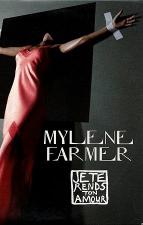 Mylène Farmer: Je te rends ton amour