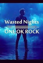 One Ok Rock: Wasted Nights