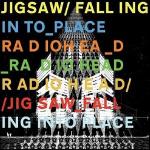 Radiohead: Jigsaw Falling Into Place